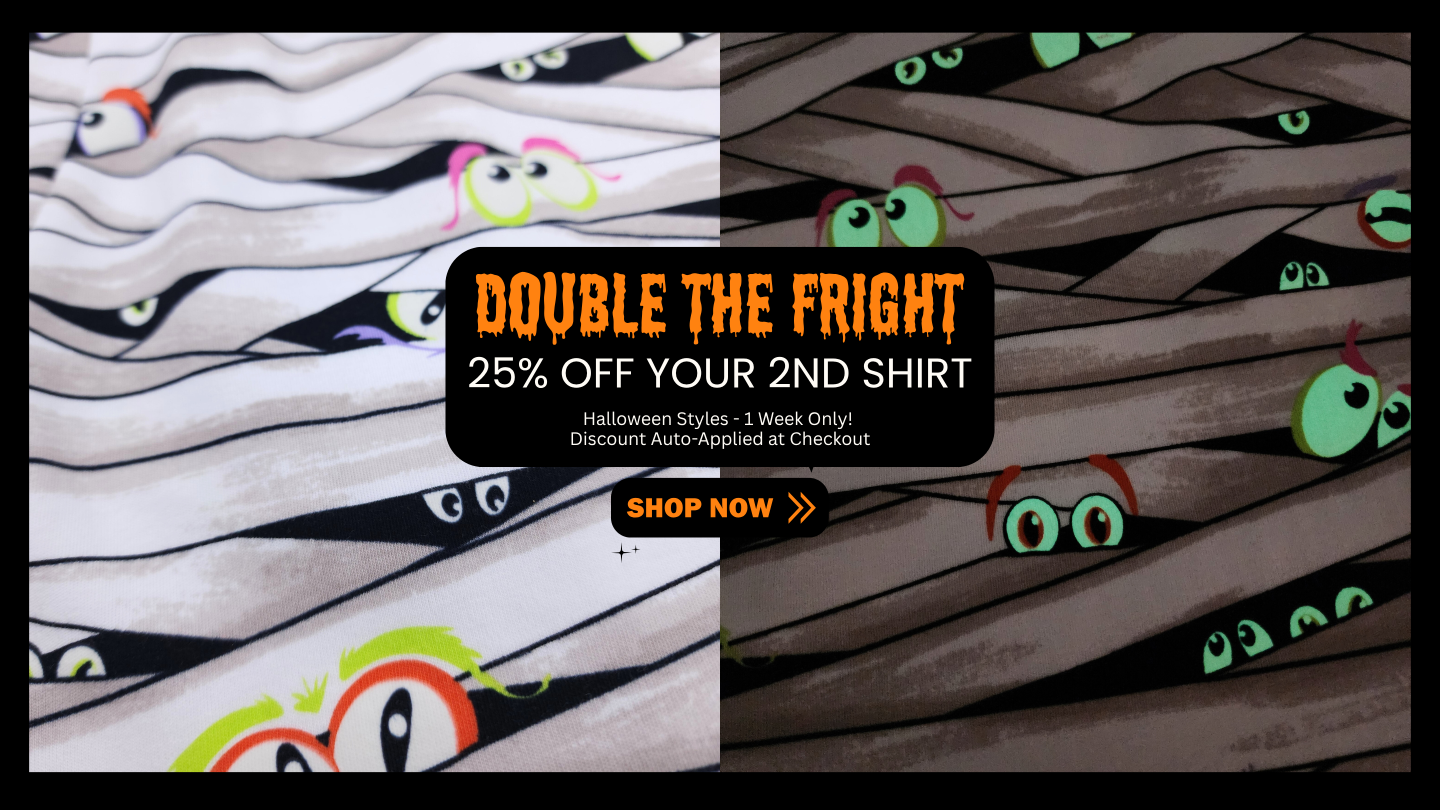 Jax & Molly's Halloween dog shirts sale – Double the Fright, 25% off your 2nd shirt, glow in the dark mummy eye design